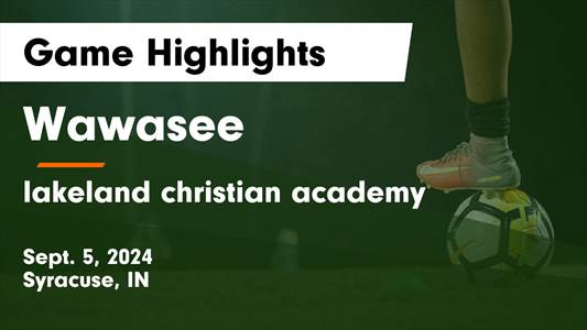 Soccer Game Recap: Wawasee Takes a Loss