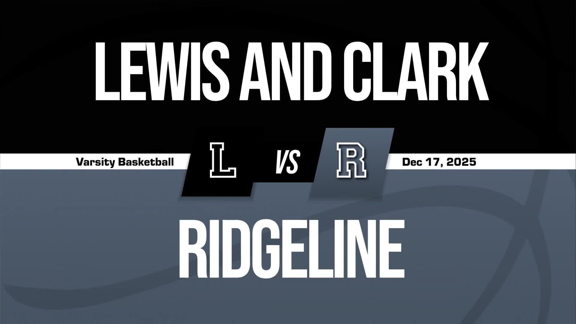 Basketball Recap: Lewis & Clark Comes Up Short + How To Watch