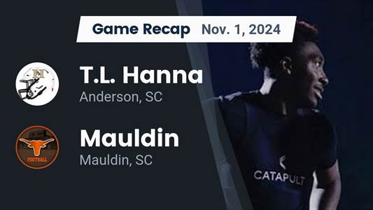 Football Recap: T.L. Hanna Skates Past Mauldin with Ease