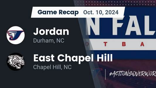 Football Recap: Jordan Skates Past East Chapel Hill with Ease