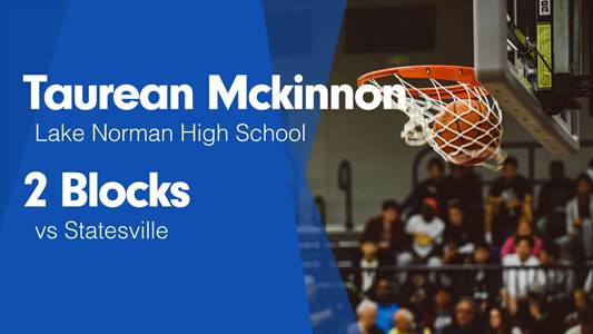 Taurean McKinnon Game Report: vs Cox Mill