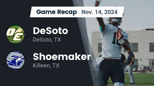 Football Recap: Desoto Finds Playoff Glory Versus Shoemaker