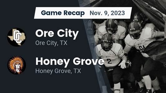 Honey Grove vs. Ore City