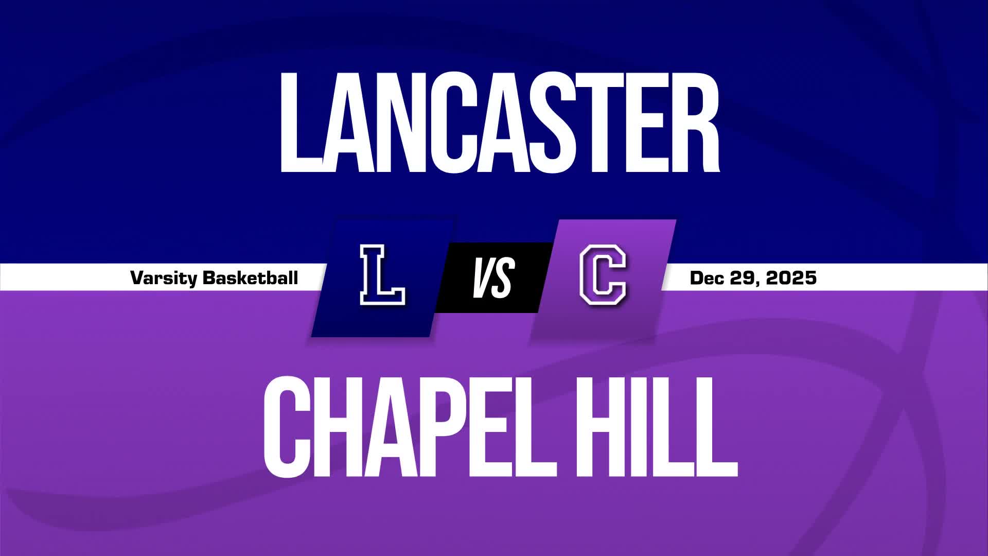 Basketball Recap: Chapel Hill Skates Past Lancaster with Ease
