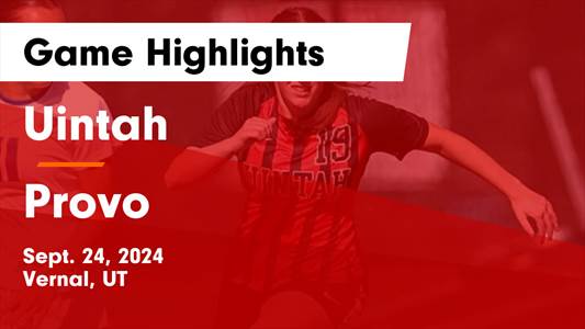 Soccer Game Preview: Uintah vs. Orem