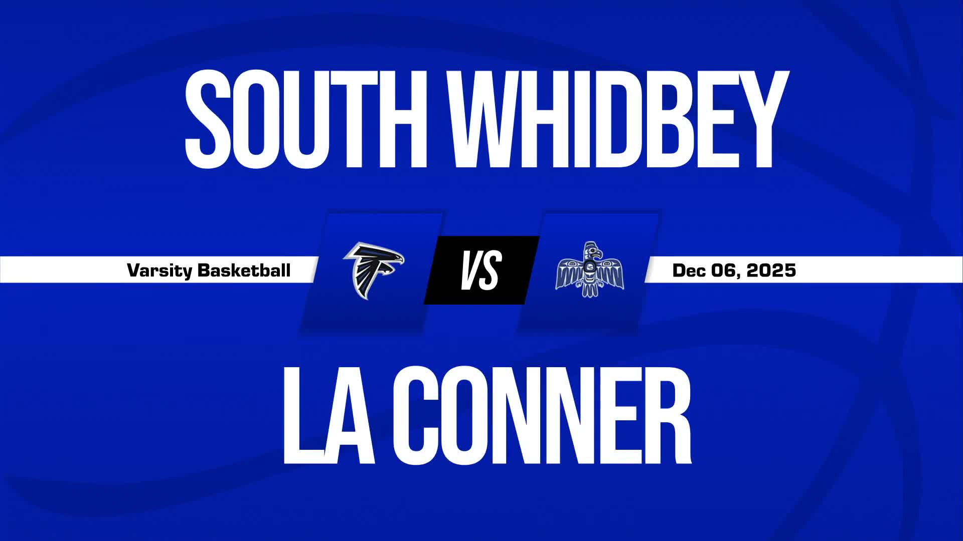 Basketball Recap: La Conner Skates Past Sultan with Ease + How To Watch