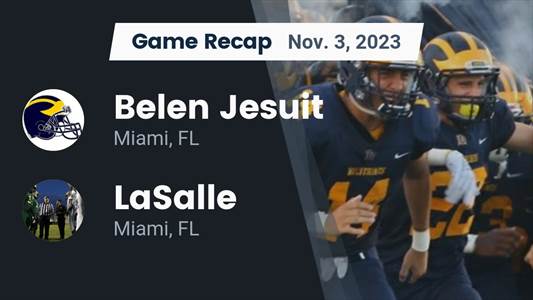 Football Game Recap: Belen Jesuit Wolverines vs. LaSalle Royal Lions