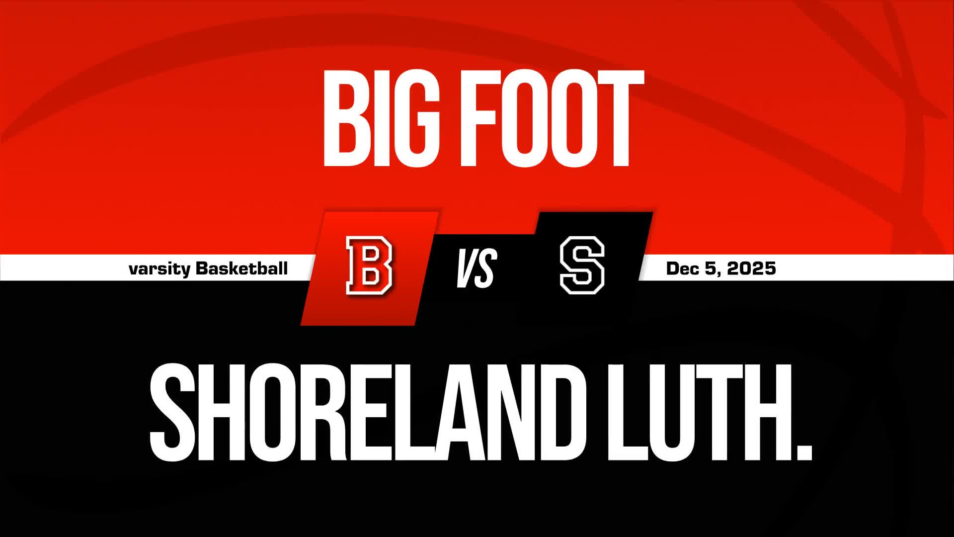Basketball Recap: Big Foot Comes Up Short + How To Watch