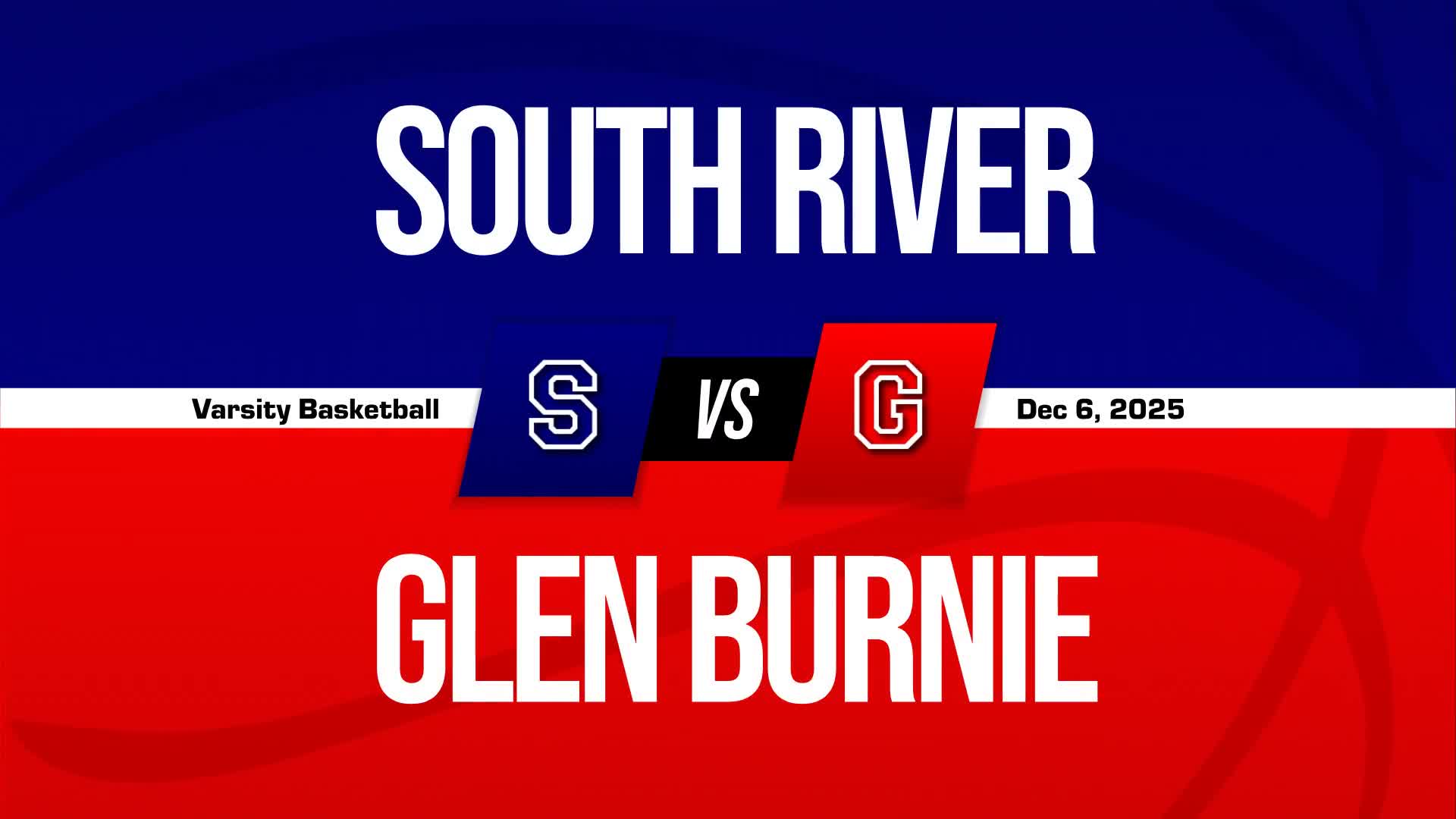 Basketball Recap: South River Skates Past Glen Burnie with Ease + How To Watch
