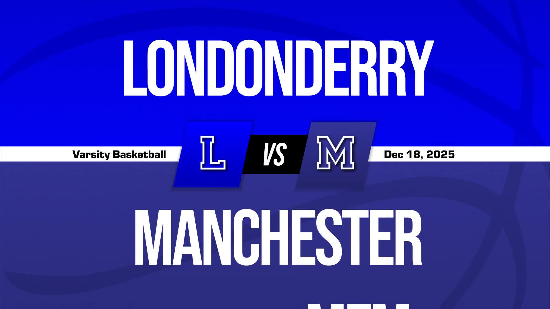 Basketball Recap: Londonderry Takes a Loss + How To Watch