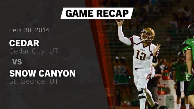 Watch this highlight video of the Cedar (Cedar City, UT) football team in its game Recap: Cedar  vs. Snow Canyon  2016 on Sep 23, 2016