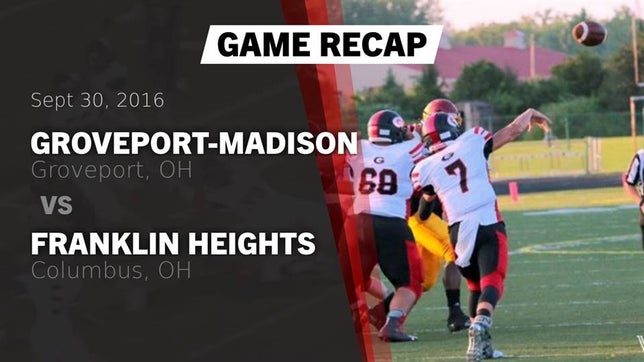 Watch this highlight video of the Groveport-Madison (Groveport, OH) football team in its game Recap: Groveport-Madison  vs. Franklin Heights  2016 on Sep 30, 2016