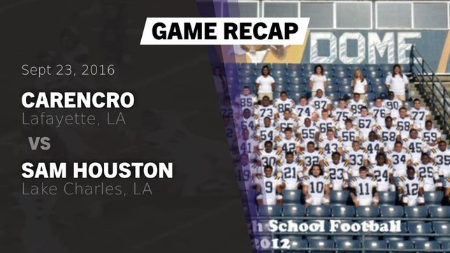 Watch this highlight video of the Carencro (Lafayette, LA) football team in its game Recap: Carencro  vs. Sam Houston  2016 on Sep 23, 2016