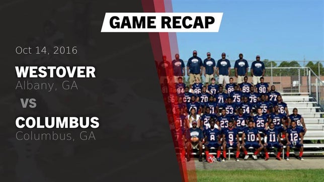 Watch this highlight video of the Westover (Albany, GA) football team in its game Recap: Westover  vs. Columbus  2016 on Oct 14, 2016