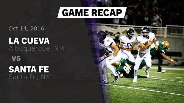 Watch this highlight video of the La Cueva (Albuquerque, NM) football team in its game Recap: La Cueva  vs. Santa Fe  2016 on Oct 14, 2016