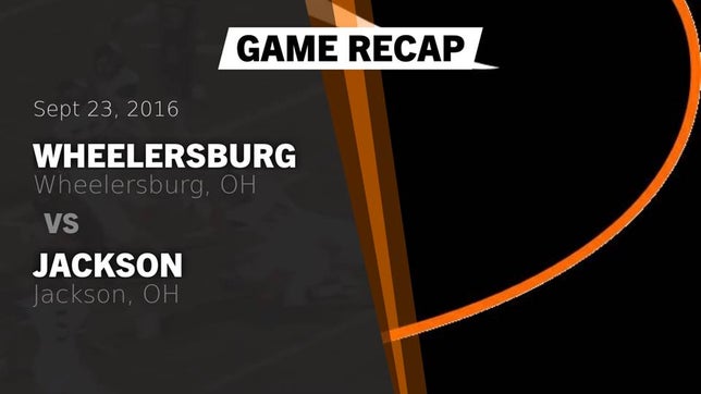 Watch this highlight video of the Wheelersburg (OH) football team in its game Recap: Wheelersburg  vs. Jackson  2016 on Sep 23, 2016