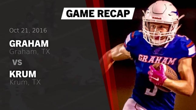 Watch this highlight video of the Graham (TX) football team in its game Recap: Graham  vs. Krum  2016 on Oct 21, 2016