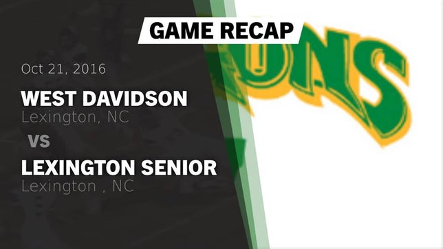Watch this highlight video of the West Davidson (Lexington, NC) football team in its game Recap: West Davidson  vs. Lexington Senior  2016 on Oct 21, 2016