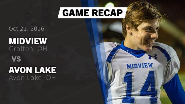 Watch this highlight video of the Midview (Grafton, OH) football team in its game Recap: Midview  vs. Avon Lake  2016 on Oct 21, 2016