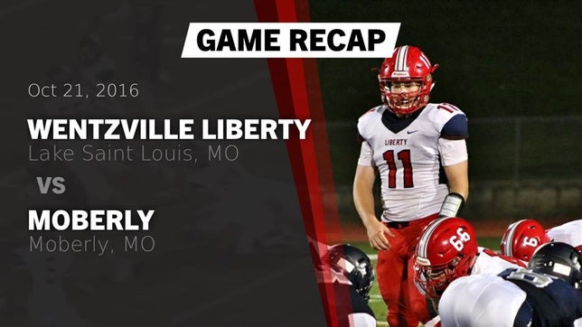 Watch this highlight video of the Liberty (Lake St. Louis, MO) football team in its game Recap: Wentzville Liberty  vs. Moberly  2016 on Oct 21, 2016