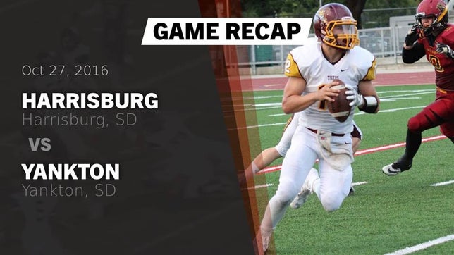 Watch this highlight video of the Harrisburg (SD) football team in its game Recap: Harrisburg  vs. Yankton  2016 on Oct 27, 2016
