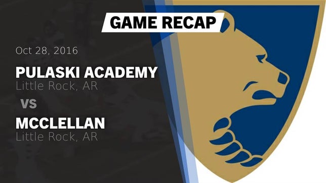 Watch this highlight video of the Pulaski Academy (Little Rock, AR) football team in its game Recap: Pulaski Academy vs. McClellan  2016 on Oct 28, 2016