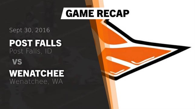 Watch this highlight video of the Post Falls (ID) football team in its game Recap: Post Falls  vs. Wenatchee  2016 on Sep 30, 2016