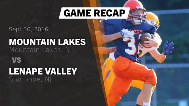 Watch this highlight video of the Mountain Lakes (NJ) football team in its game Recap: Mountain Lakes  vs. Lenape Valley  2016 on Sep 30, 2016
