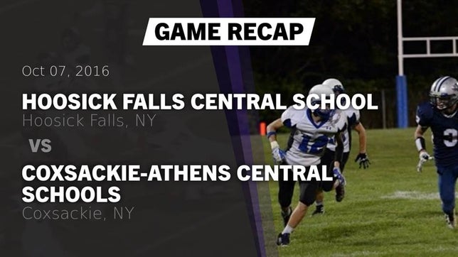 Watch this highlight video of the Hoosick Falls (NY) football team in its game Recap: Hoosick Falls Central School vs. Coxsackie-Athens Central Schools 2016 on Oct 7, 2016