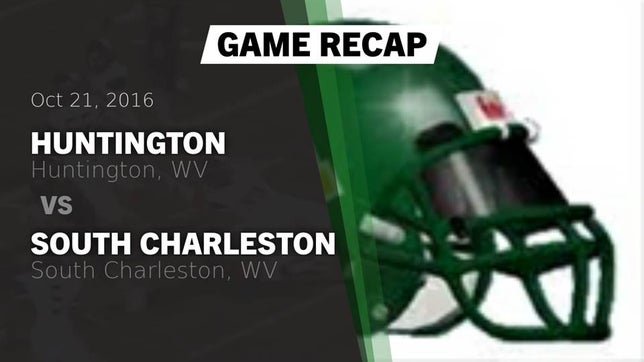 Watch this highlight video of the Huntington (WV) football team in its game Recap: Huntington  vs. South Charleston  2016 on Oct 21, 2016