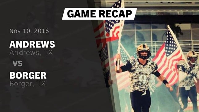 Watch this highlight video of the Andrews (TX) football team in its game Recap: Andrews  vs. Borger  2016 on Nov 10, 2016
