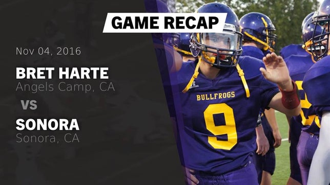 Watch this highlight video of the Bret Harte (Angels Camp, CA) football team in its game Recap: Bret Harte  vs. Sonora  2016 on Nov 4, 2016