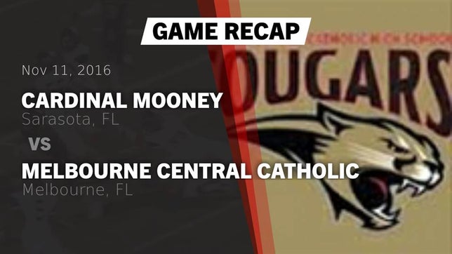 Watch this highlight video of the Cardinal Mooney (Sarasota, FL) football team in its game Recap: Cardinal Mooney  vs. Melbourne Central Catholic  2016 on Nov 11, 2016