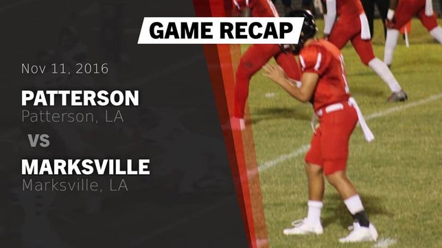 Watch this highlight video of the Patterson (LA) football team in its game Recap: Patterson  vs. Marksville  2016 on Nov 11, 2016