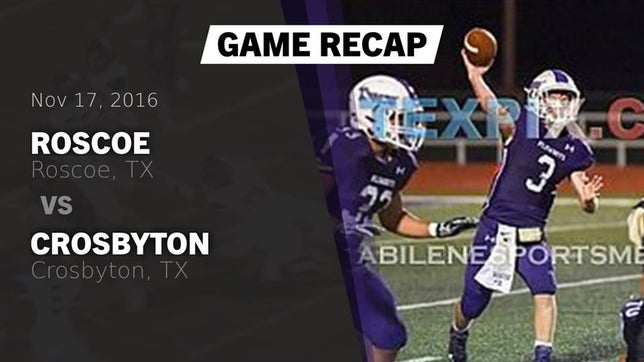 Watch this highlight video of the Roscoe (TX) football team in its game Recap: Roscoe  vs. Crosbyton  2016 on Nov 17, 2016