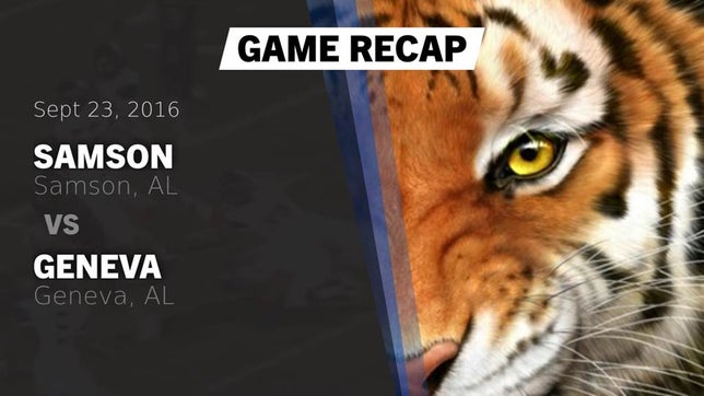 Watch this highlight video of the Samson (AL) football team in its game Recap: Samson  vs. Geneva  2016 on Sep 23, 2016