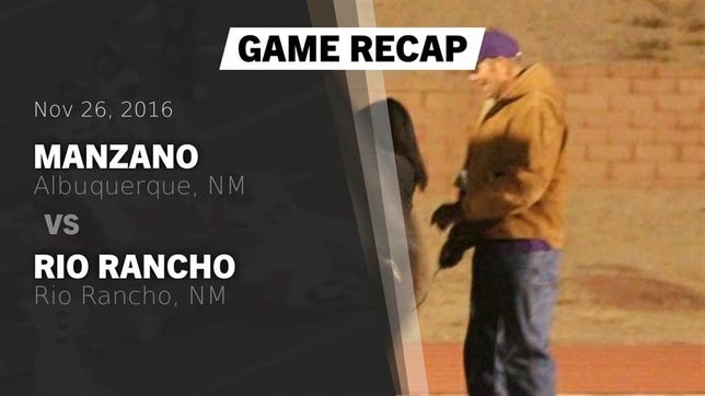 Watch this highlight video of the Manzano (Albuquerque, NM) football team in its game Recap: Manzano  vs. Rio Rancho  2016 on Nov 26, 2016