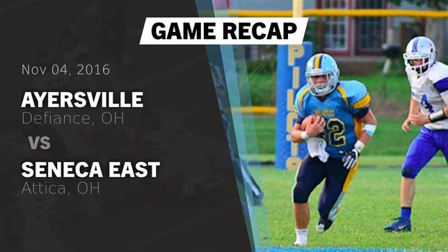 Watch this highlight video of the Ayersville (Defiance, OH) football team in its game Recap: Ayersville  vs. Seneca East  2016 on Nov 4, 2016