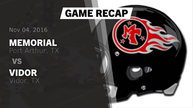 Watch this highlight video of the Port Arthur Memorial (Port Arthur, TX) football team in its game Recap: Memorial  vs. Vidor  2016 on Nov 4, 2016