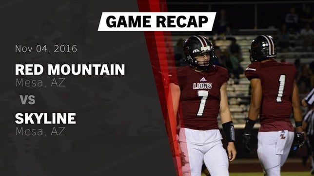 Watch this highlight video of the Red Mountain (Mesa, AZ) football team in its game Recap: Red Mountain  vs. Skyline  2016 on Nov 4, 2016