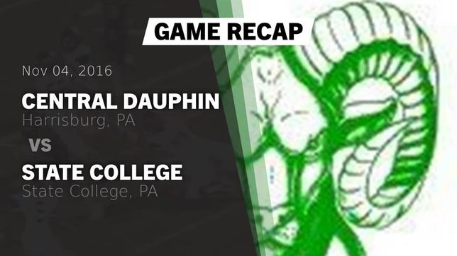 Watch this highlight video of the Central Dauphin (Harrisburg, PA) football team in its game Recap: Central Dauphin  vs. State College  2016 on Nov 4, 2016