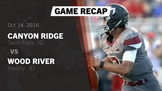 Watch this highlight video of the Canyon Ridge (Twin Falls, ID) football team in its game Recap: Canyon Ridge  vs. Wood River  2016 on Oct 14, 2016