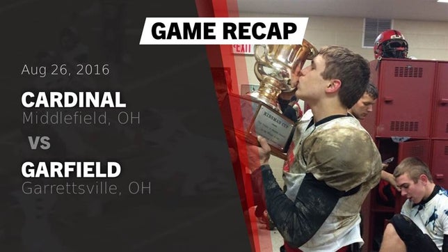 Watch this highlight video of the Cardinal (Middlefield, OH) football team in its game Recap: Cardinal  vs. Garfield  2016 on Aug 26, 2016