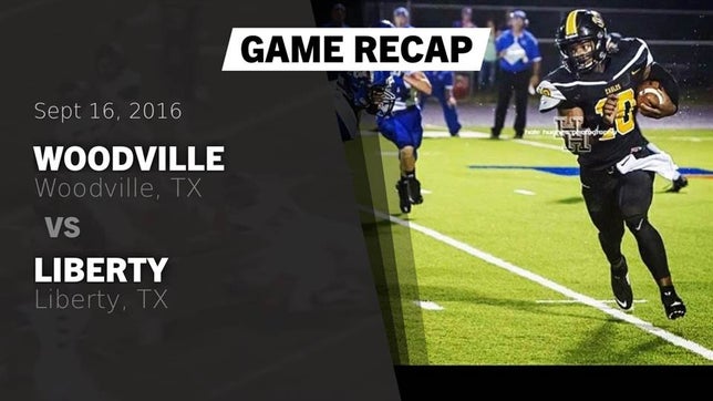 Watch this highlight video of the Woodville (TX) football team in its game Recap: Woodville  vs. Liberty  2016 on Sep 16, 2016