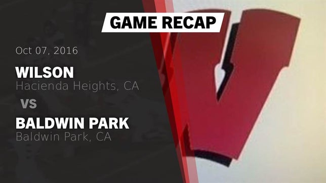 Watch this highlight video of the Wilson (Hacienda Heights, CA) football team in its game Recap: Wilson  vs. Baldwin Park  2016 on Oct 7, 2016