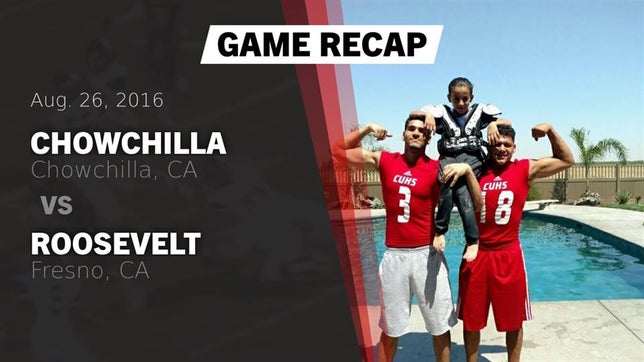 Watch this highlight video of the Chowchilla (CA) football team in its game Recap: Chowchilla  vs. Roosevelt  2016 on Aug 26, 2016