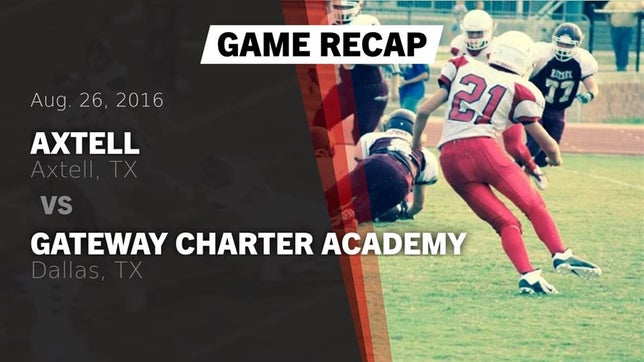 Watch this highlight video of the Axtell (TX) football team in its game Recap: Axtell  vs. Gateway Charter Academy  2016 on Aug 26, 2016