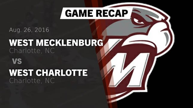 Watch this highlight video of the West Mecklenburg (Charlotte, NC) football team in its game Recap: West Mecklenburg  vs. West Charlotte  2016 on Aug 26, 2016