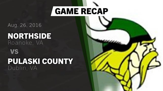 Watch this highlight video of the Northside (Roanoke, VA) football team in its game Recap: Northside  vs. Pulaski County  2016 on Aug 26, 2016