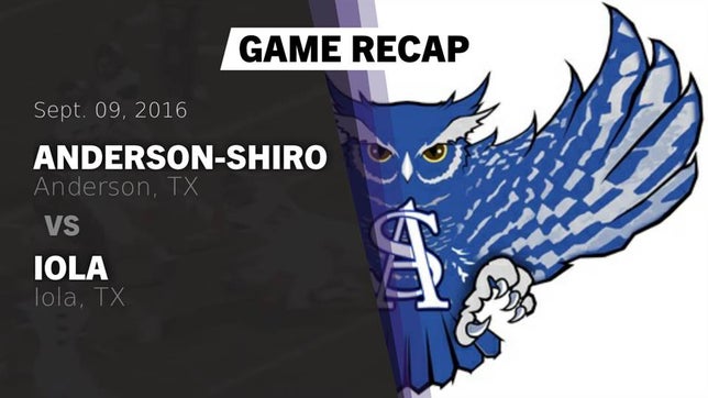 Watch this highlight video of the Anderson-Shiro (Anderson, TX) football team in its game Recap: Anderson-Shiro  vs. Iola  2016 on Sep 9, 2016
